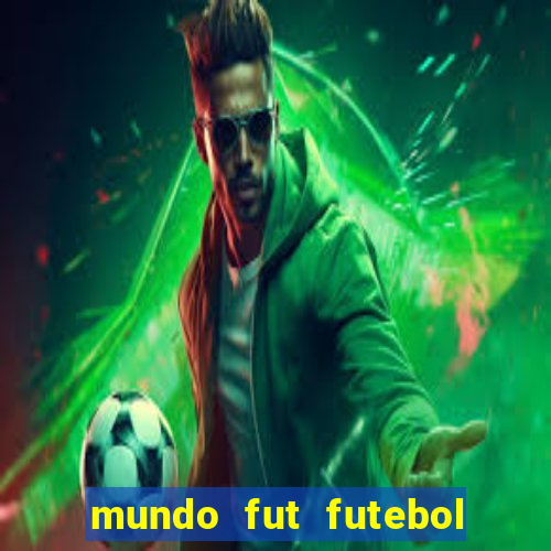 mundo fut futebol ao vivo